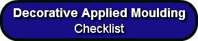 Decorative Applied Moulding checklist